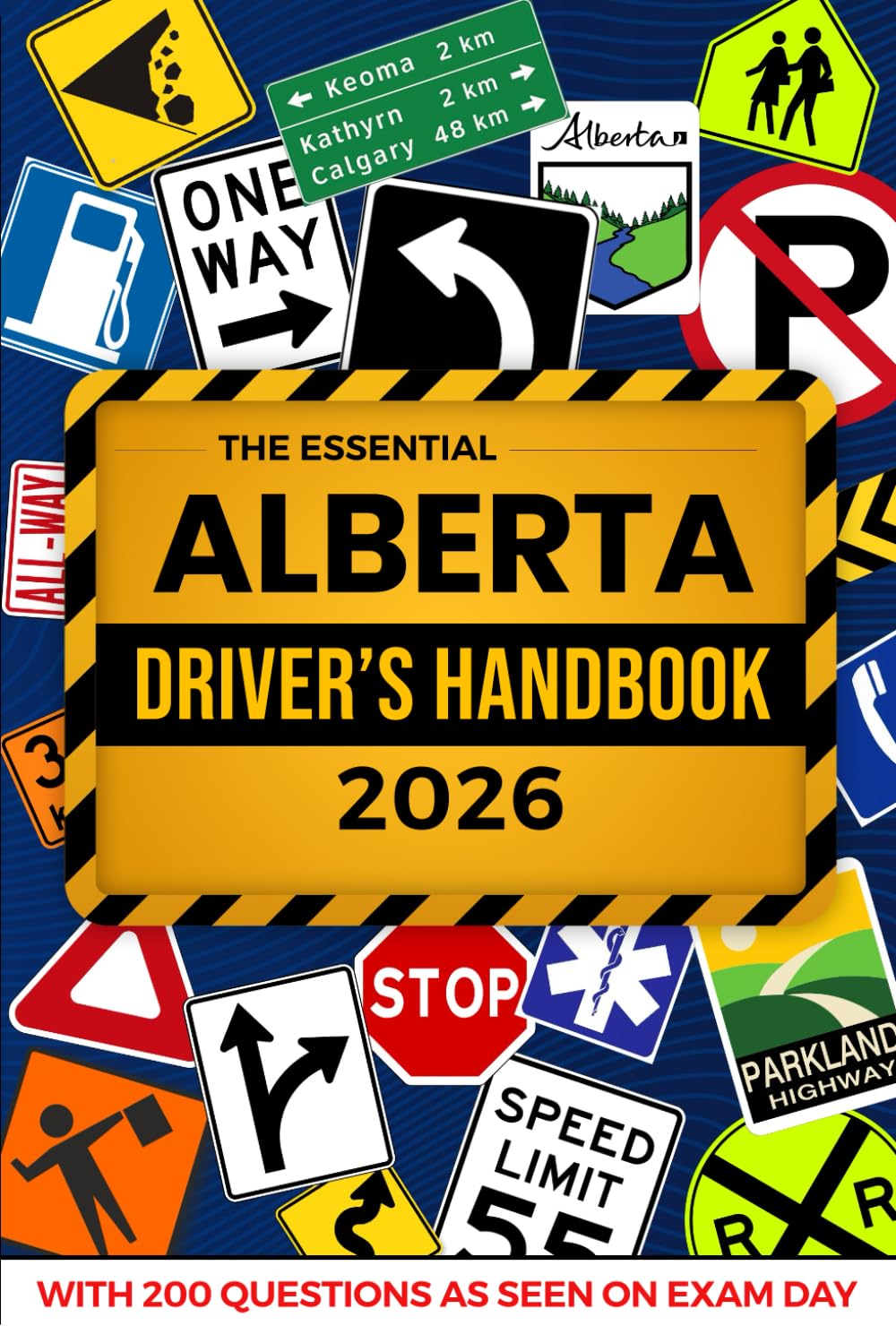 The Essential Alberta Driver's Licence Handbook: A Study Guide For The Official Alberta Driving License Test, This Manual Includes 200 MTO Questions ... Hand Book Essential to Obtain Your Permit