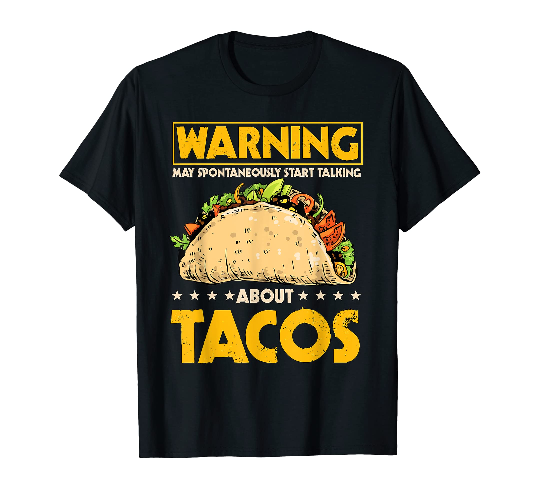 Taco May Start Talking About Tacos Clothing Taco T-Shirt