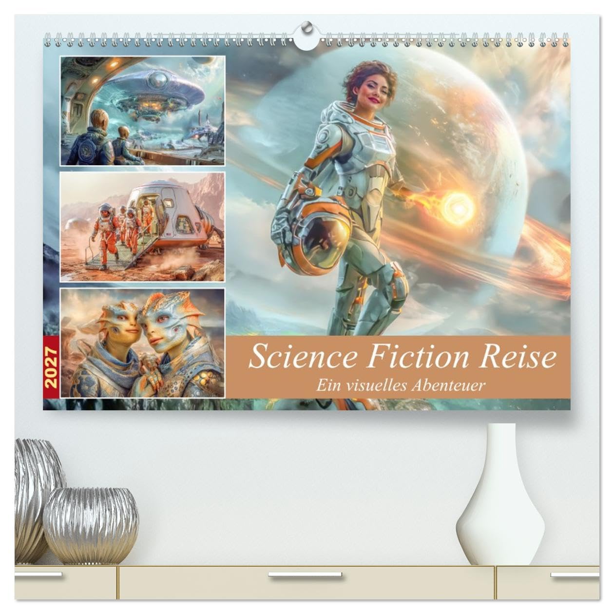 Science Fiction Reise - Ein visuelles Abenteuer (hochwertiger Premium Wandkalender 2027 DIN A2 quer), Kunstdruck in Hochglanz: Science Fiction Visionen (CALVENDO Technologie)