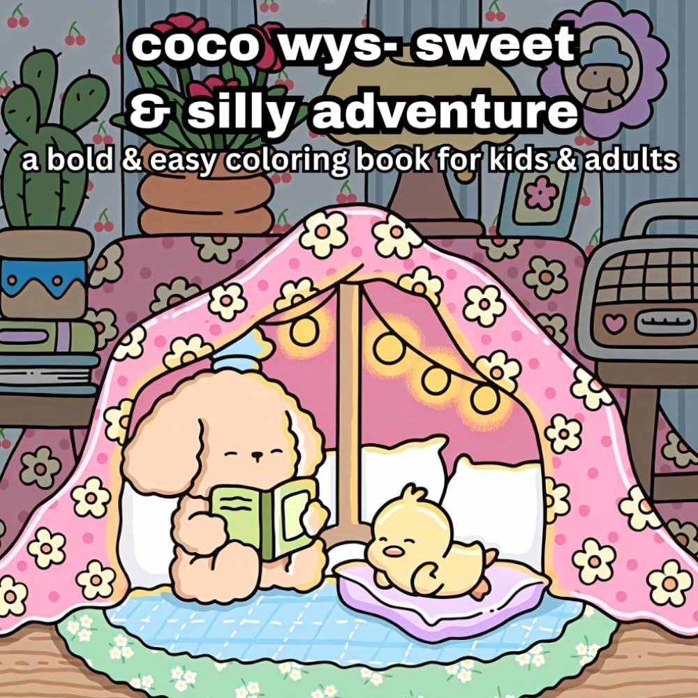 SWEET & SILLY ADVENTUERS: A BOLD & EASY CUTE COLORING BOOK FOR KIDS & ADULTS