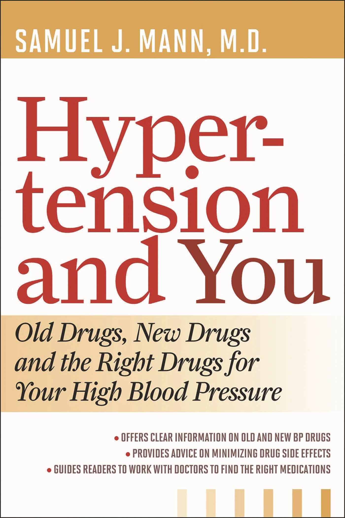 Hypertension and You: Old Drugs, New Drugs, and the Right Drugs for Your High Blood Pressure