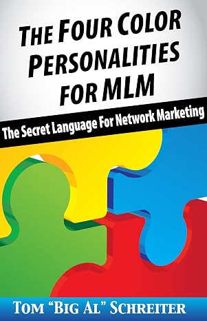 The Four Color Personalities For MLM: The Secret Language For Network Marketing (Personality Training (The Colors) Book 1)