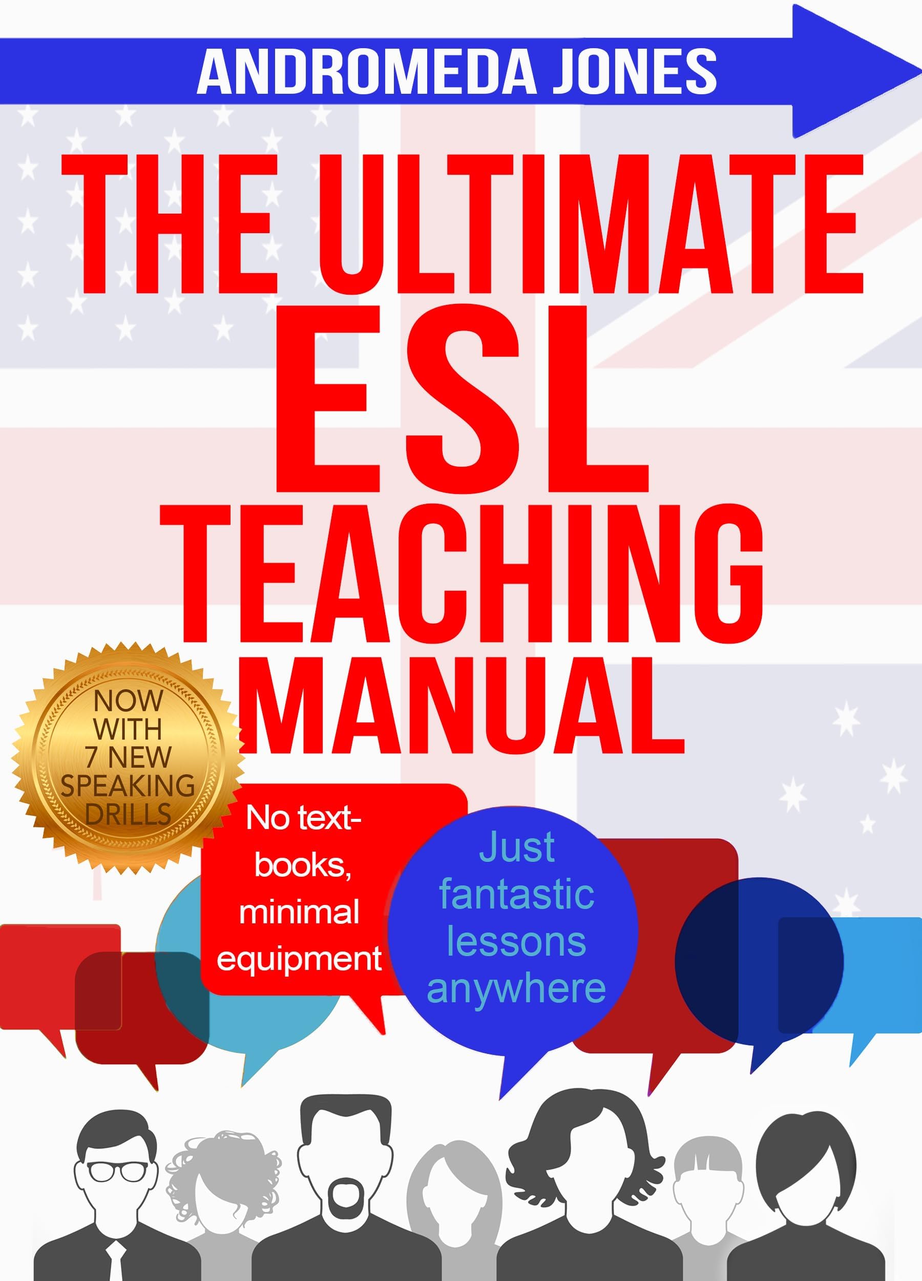 The Ultimate English as a Second Language Teaching Manual: No textbooks, minimal equipment just fantastic lessons anywhere (The Ultimate ESL Teaching Manual Book 1)