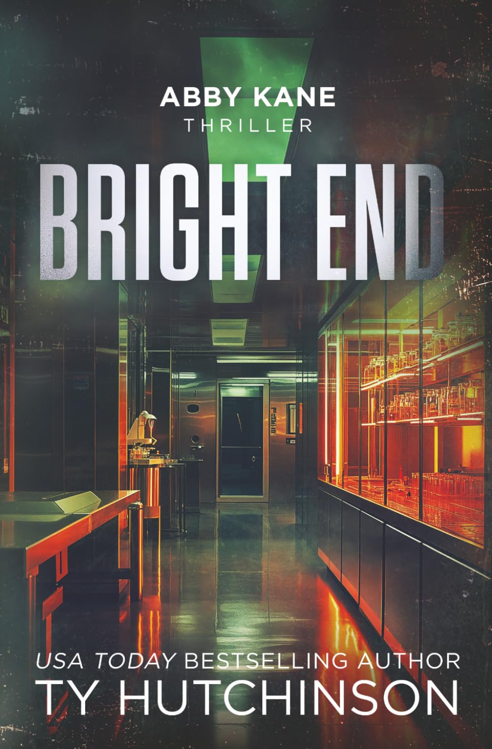 Bright End: DarkBright Trilogy Book 3 (Abby Kane FBI Thriller)