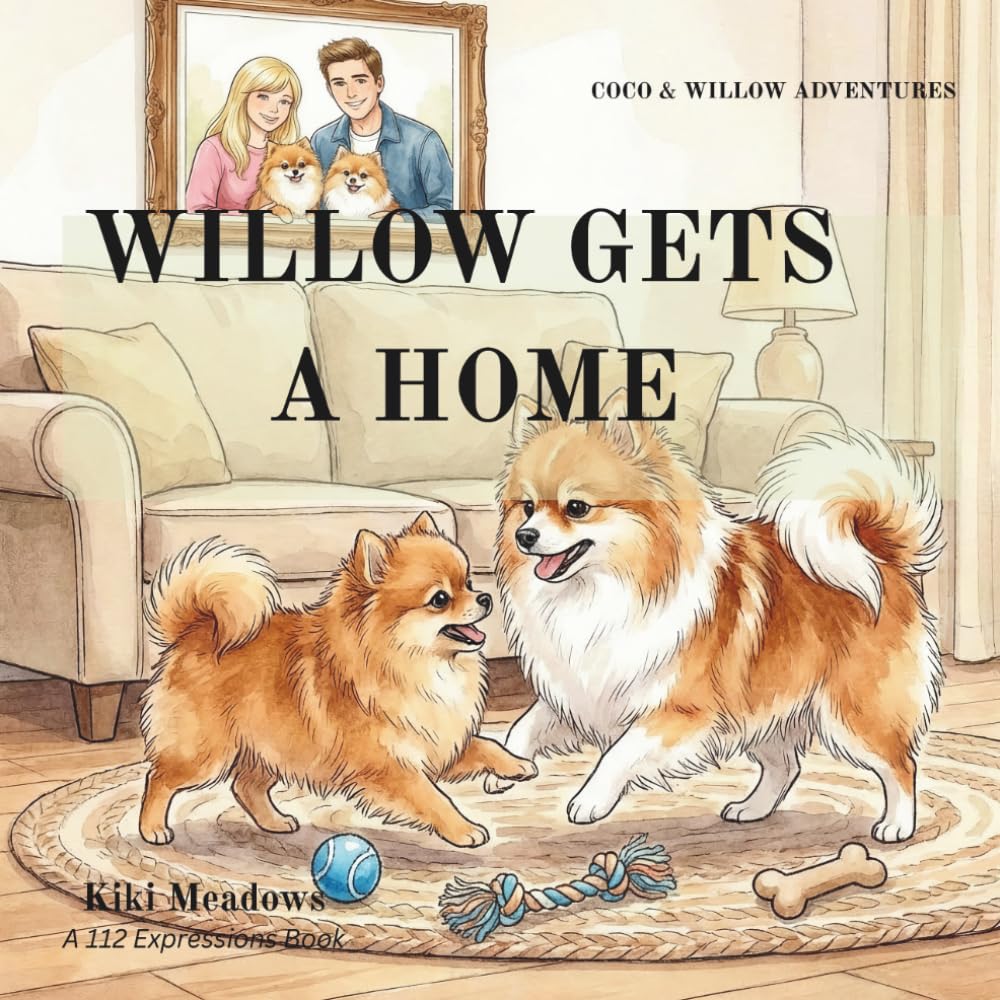 Willow Gets A Home (Coco and Willow Adventures)