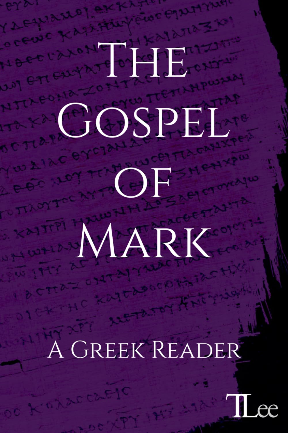 The Gospel of Mark: A Greek Reader (Greek New Testament Readers)