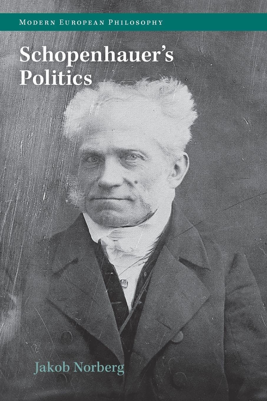 Schopenhauer's Politics (Modern European Philosophy)