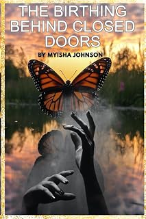 The Birthing Behind Closed Doors