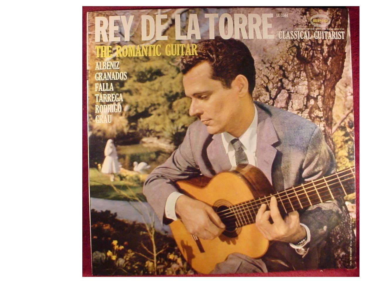 Rey De La Torre Classical Guitarist The Romantic Guitar Epic Gold Label  Records LC 3564 this is a record , vinyl, Lp.