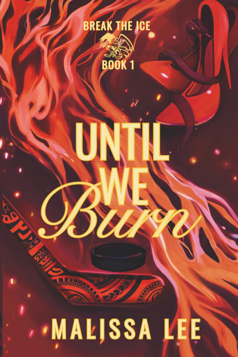 Until We Burn: (Break the Ice #1)