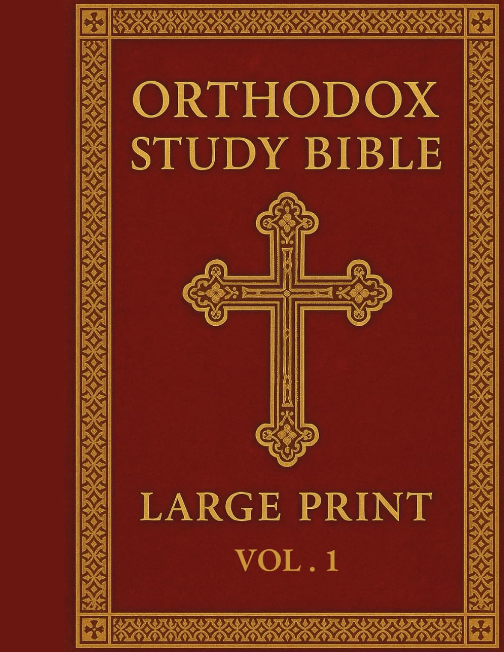 Orthodox Study Bible Large Print: Volume 1: Genesis–Nehemiah,English Language, Easy-to-Read Format for Prayer, Study & Devotion