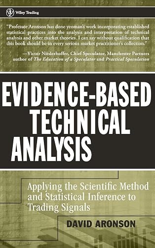 Evidence-Based Technical Analysis: Applying the Scientific Method and Statistical Inference to Trading Signals: 274