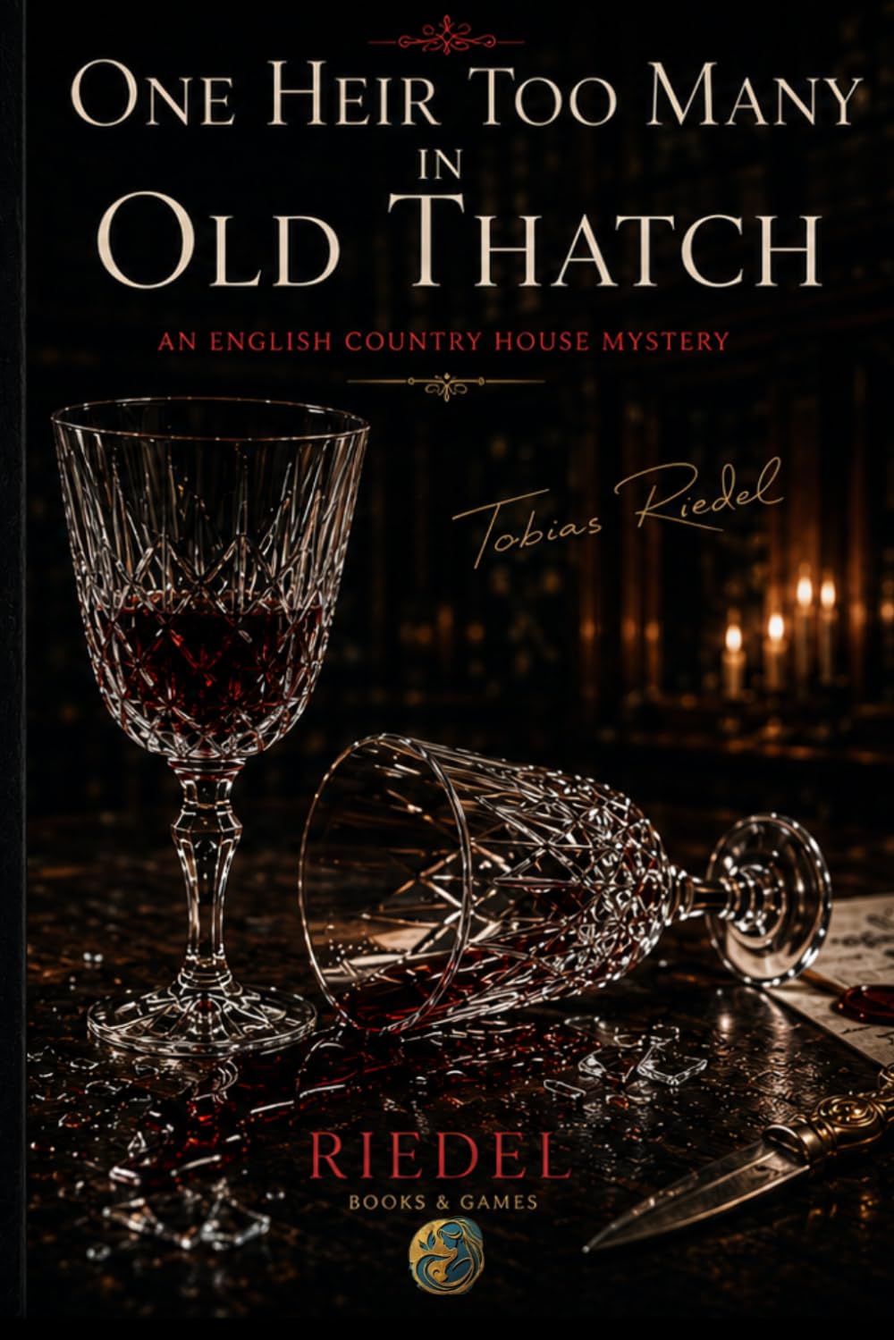 One Heir Too Many in Old Thatch | Noir Edition | Whodunit | Murder mystery: An English Country House Mystery. by Tobias Riedel