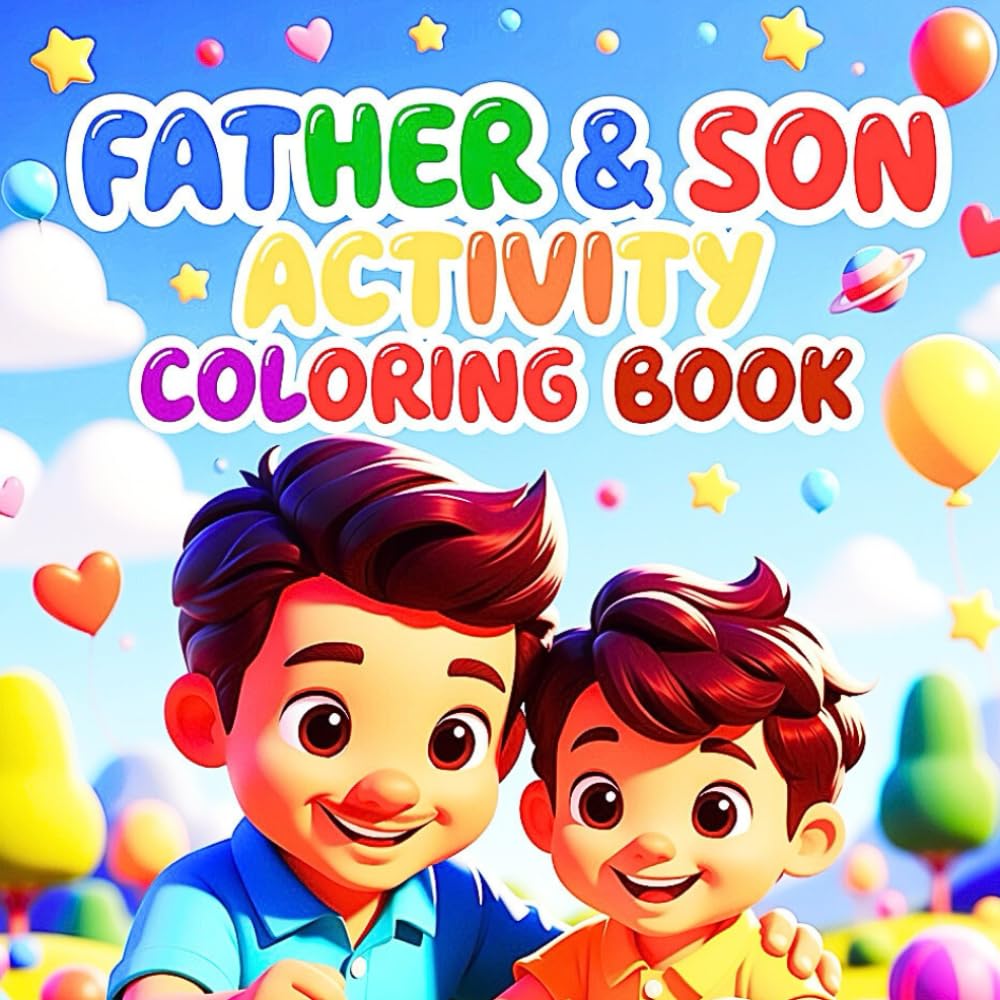 Father and Son Calm Activity Coloring Book: Peaceful Moments, Gentle Creativity, Emotional Comfort, and Strong Family Bonding