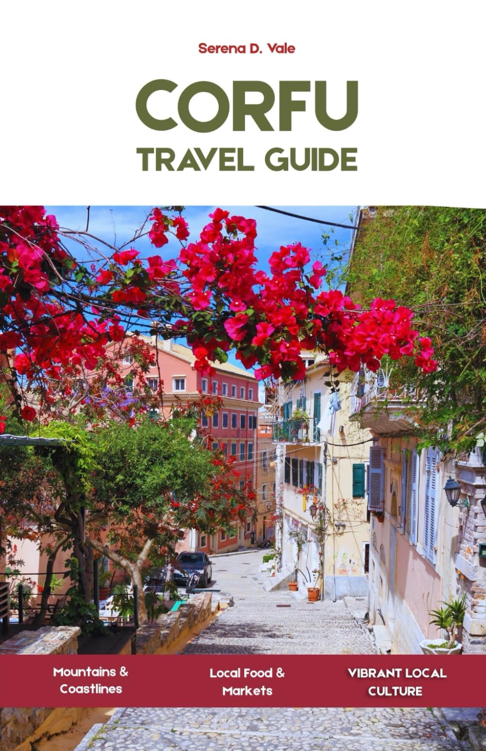 CORFU TRAVEL GUIDE 2026: A Slow Travel Guide to Greece’s Ionian Coast, Island Villages, Food, and Everyday Life