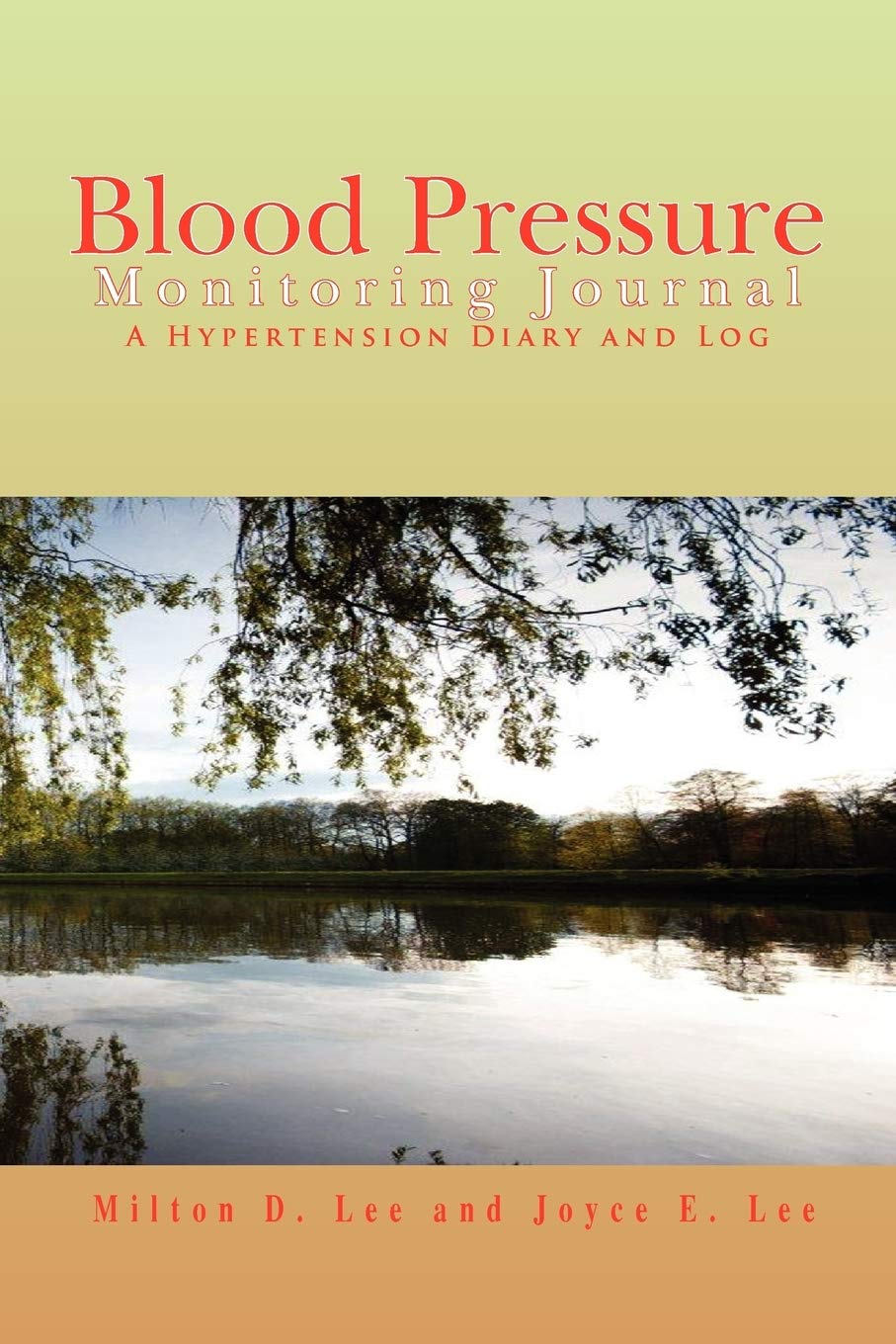 Blood Pressure Monitoring Journal: A Hypertension Diary and Log