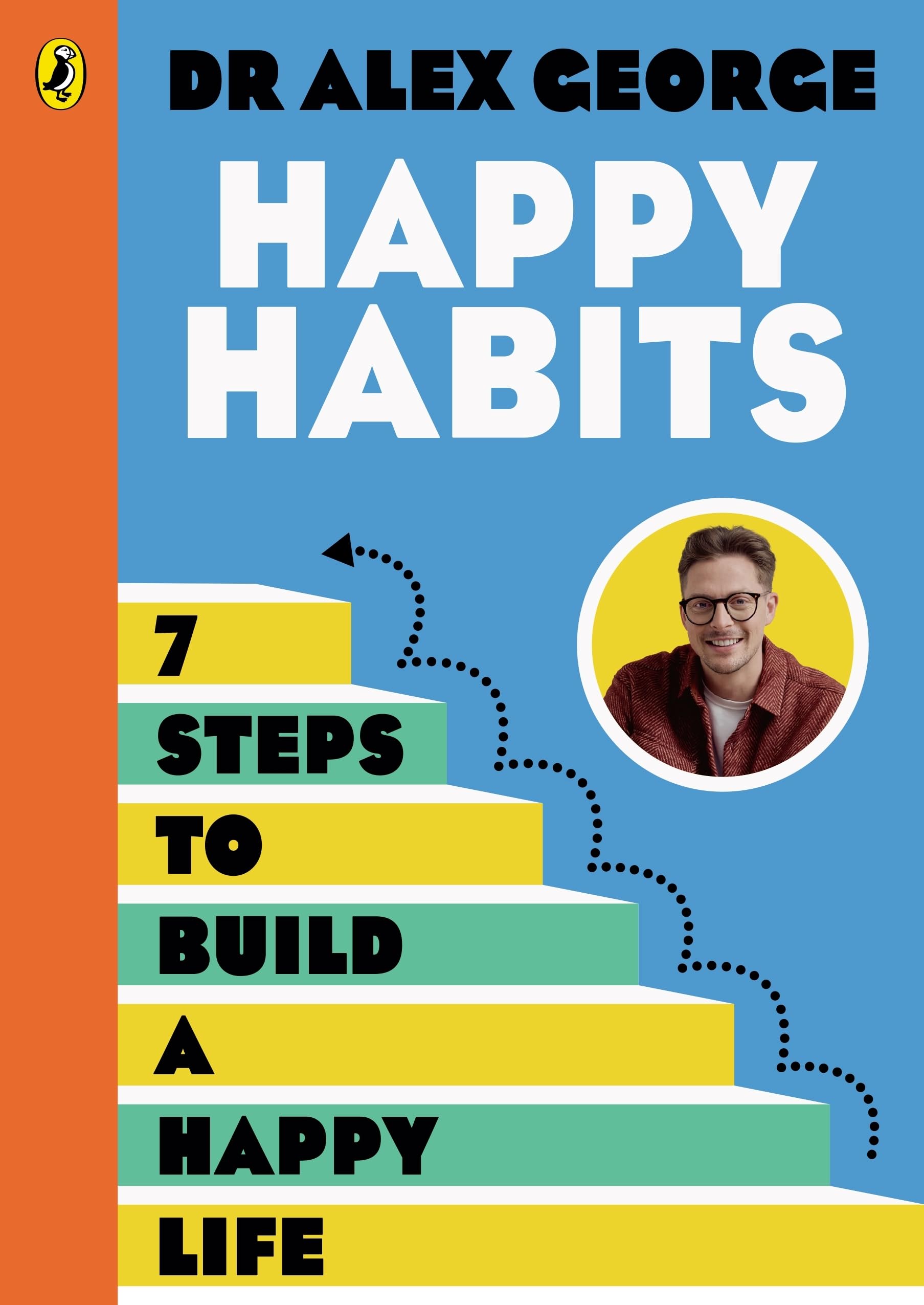 Happy Habits: Your guide to feeling happy, calm and confident!