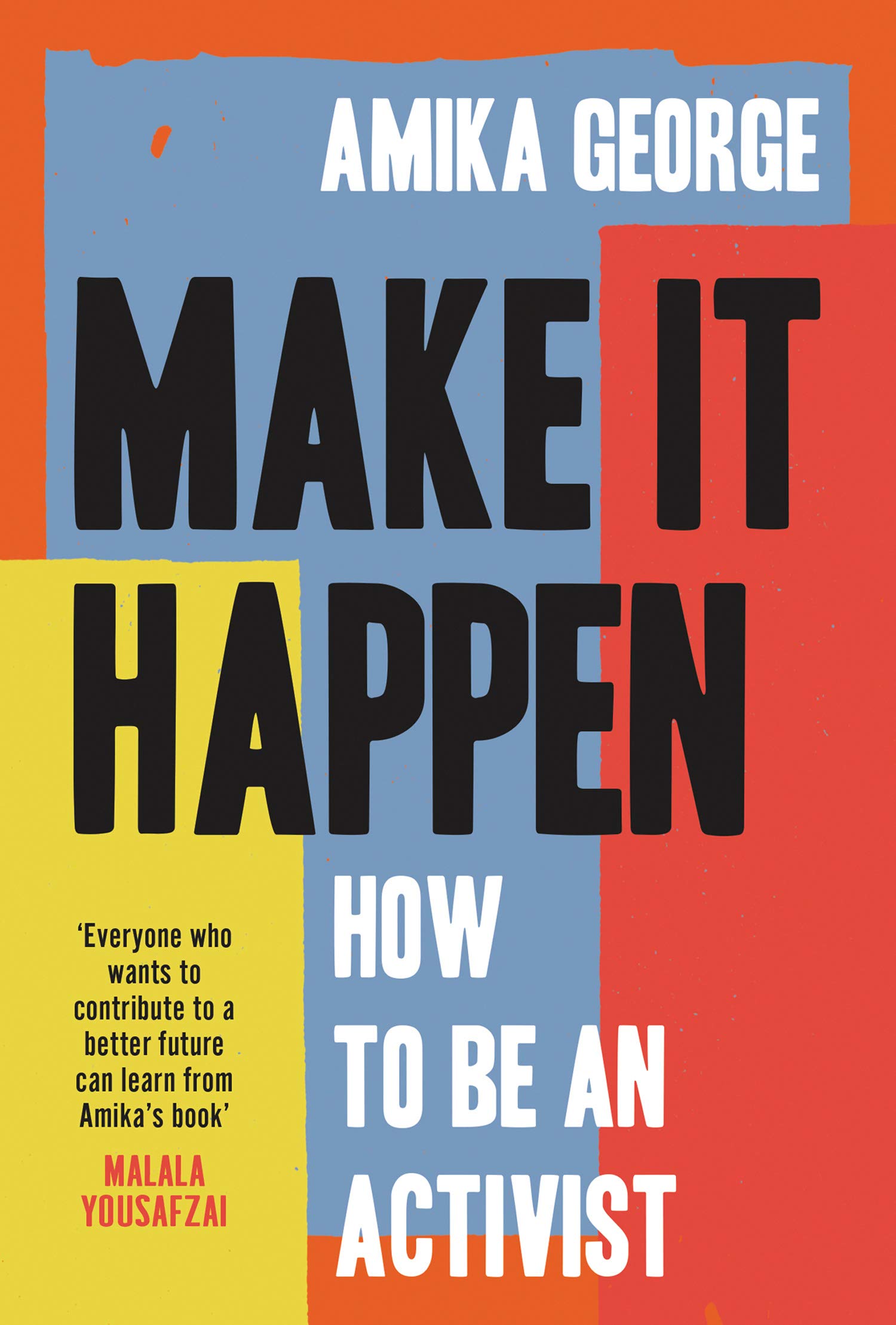 Make it Happen : How to be an Activist