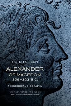 Alexander of Macedon, 356323 B.C. A Historical Biography