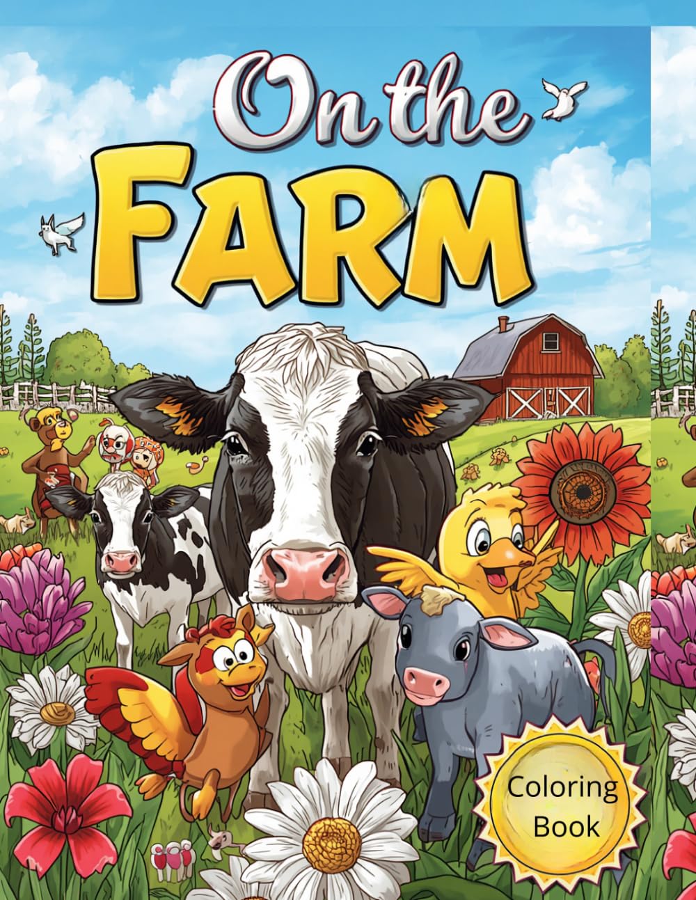 On The Farm Coloring Book: Fun Farm Animal Coloring Pages for Children Ages 3-8 with Cows, Horses, Pigs, Chickens, Sheep, Tractors and Barnyard Scenes
