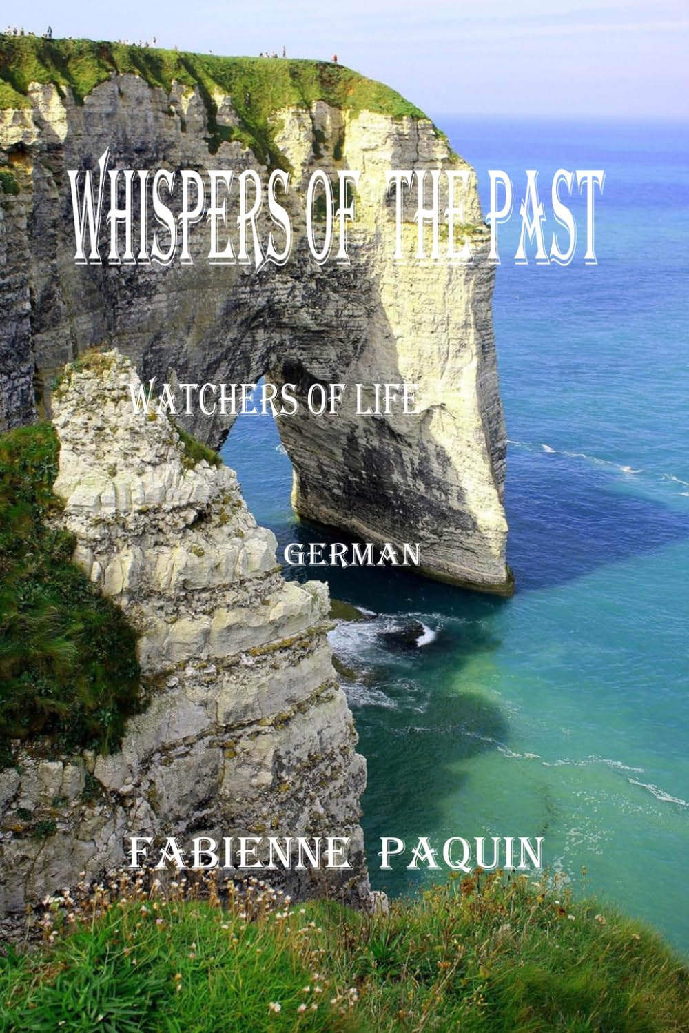 Whispers of the Past in German: Watchers of Life