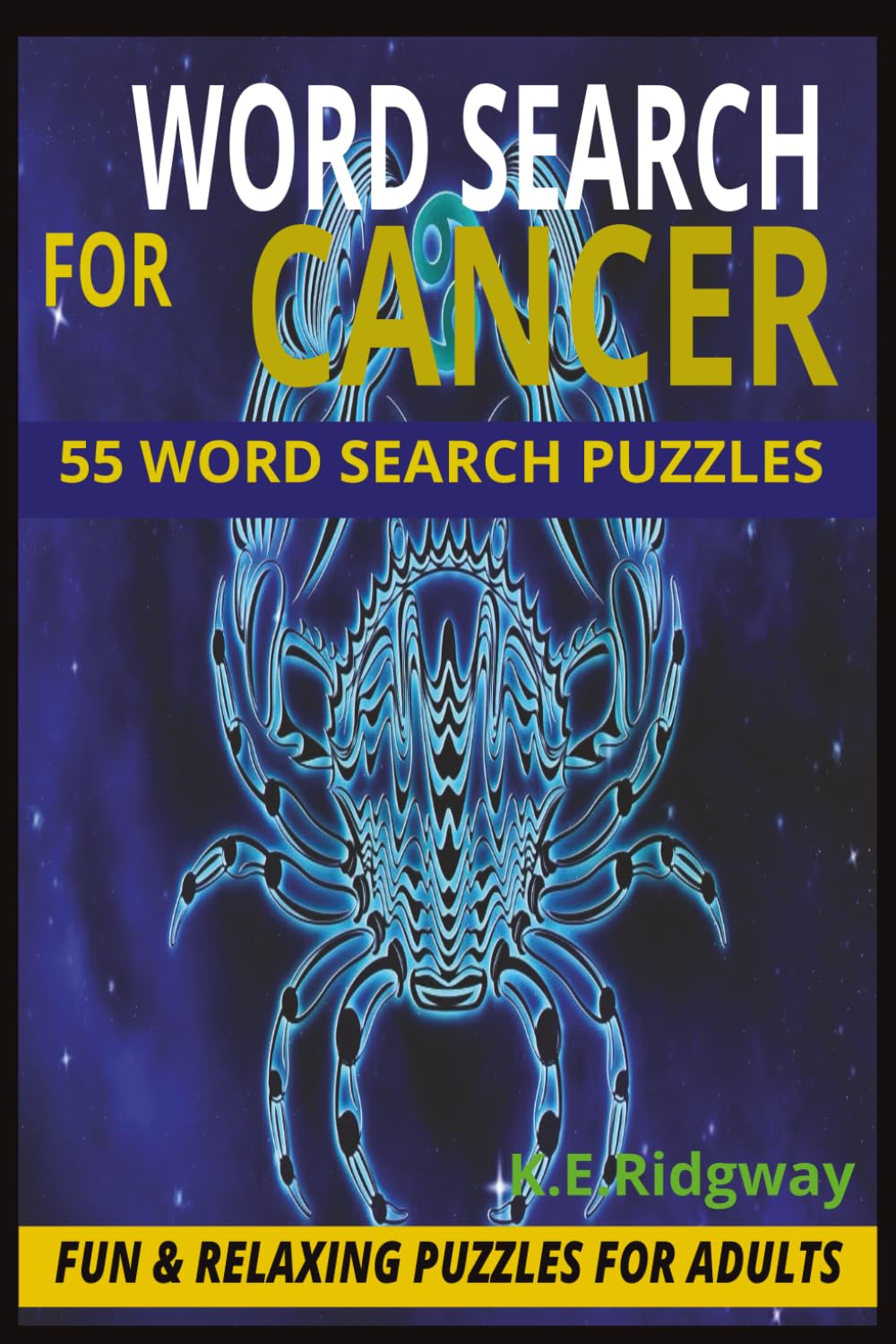 CANCER: Daily Wisdom, Emotional Strength, and Cosmic Guidance for the Cancer Soul (ZODIAC Word Search Series Puzzle Books)