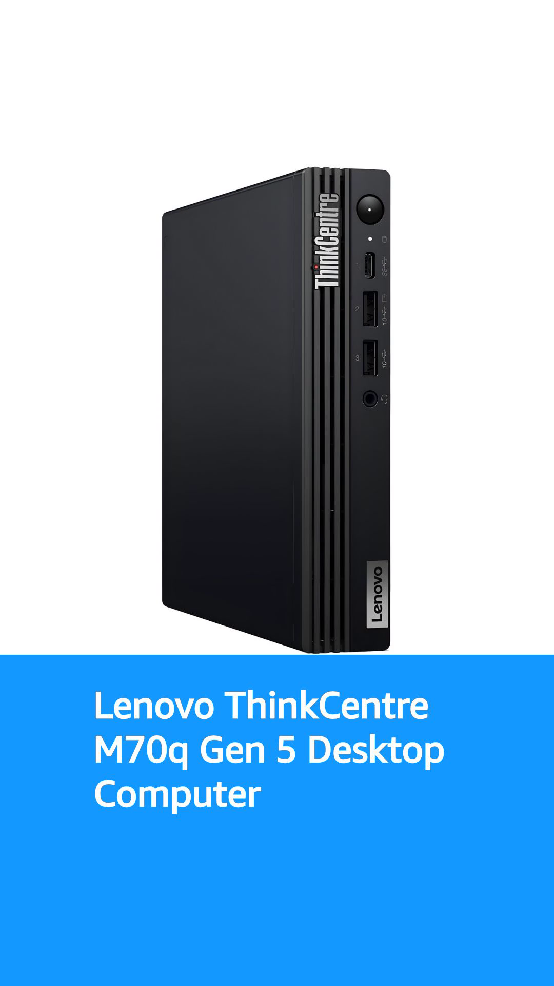 M70q i5-10世代 16G SSD512G+1TB Wi-Fi6 Lenovo ThinkCentre M70q Gen 5 12TD001RCA | PC-Canada