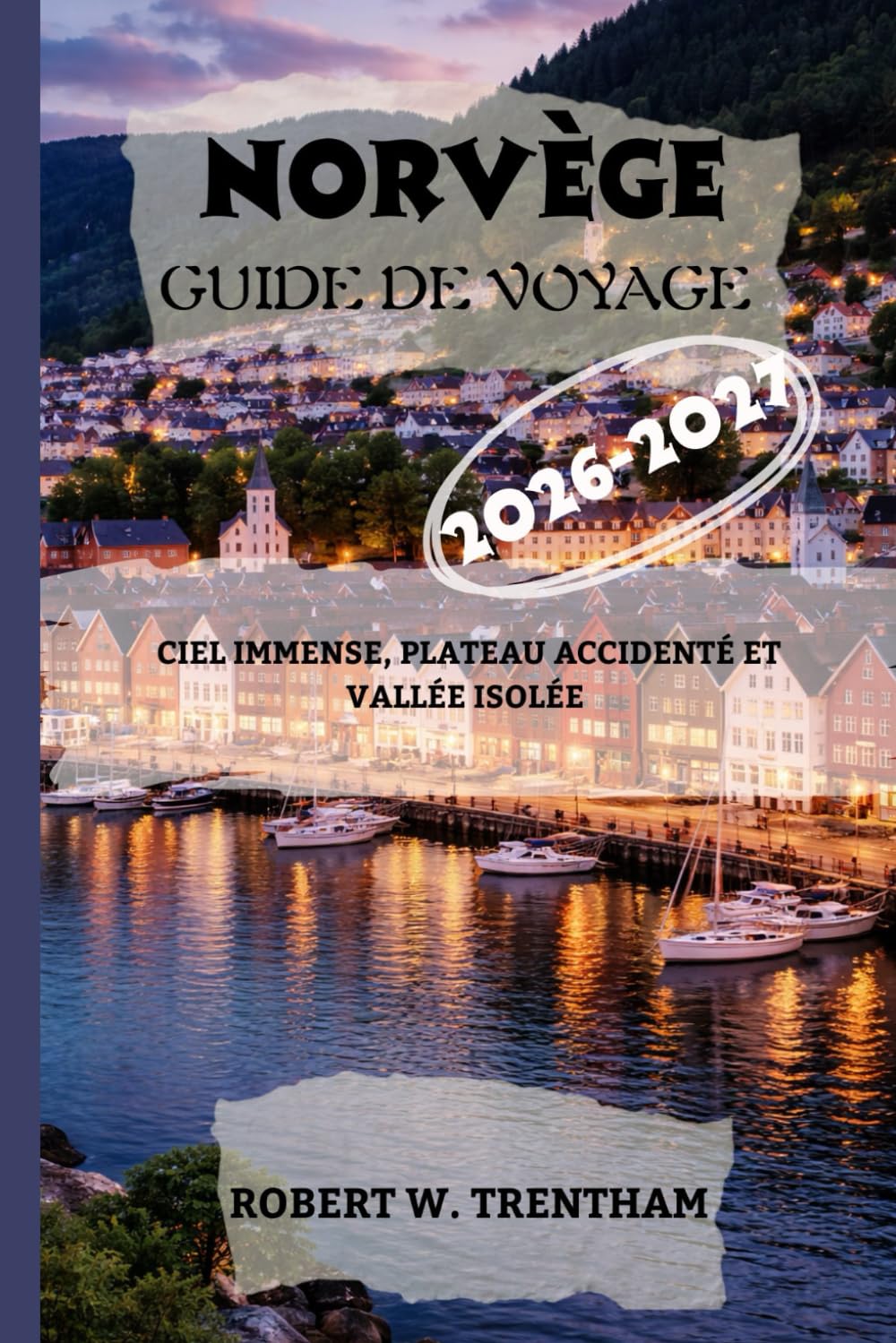 NORVÈGE Guide de voyage 2026-2027