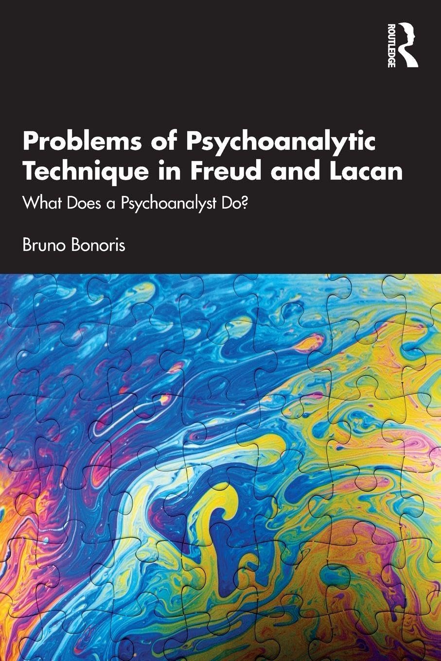 Problems of Psychoanalytic Technique in Freud and Lacan: What Does a Psychoanalyst Do?