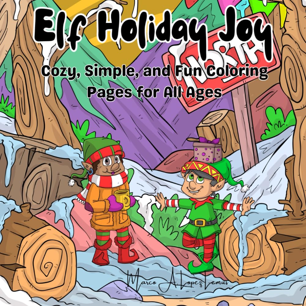 Elf Holiday Joy: Cozy, Simple, and Fun Coloring Pages for All Ages
