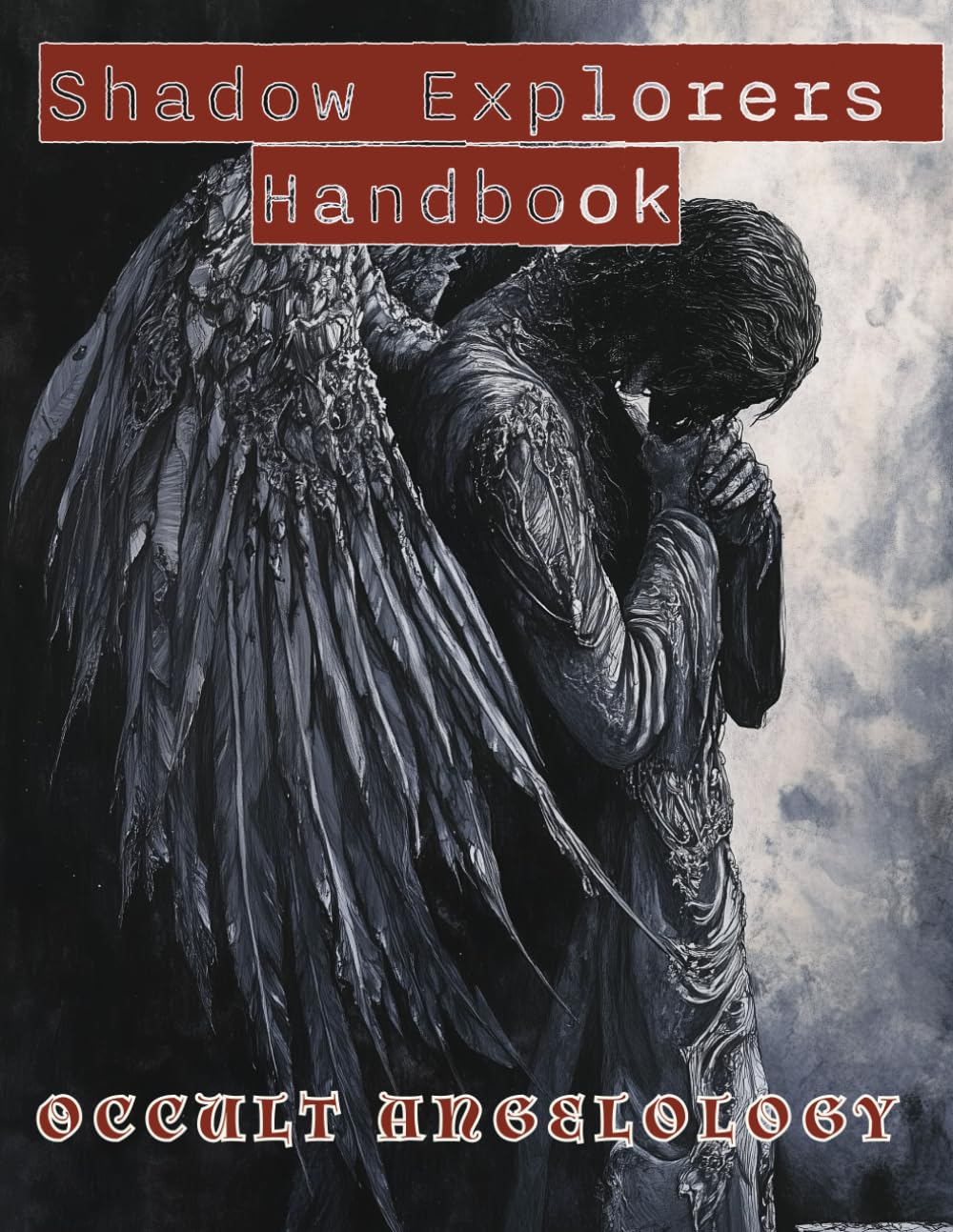 Shadow Explorers Handbook: Occult Angelology
