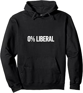0% Liberal Zero Percent Politics Political Ideology Pullover Hoodie