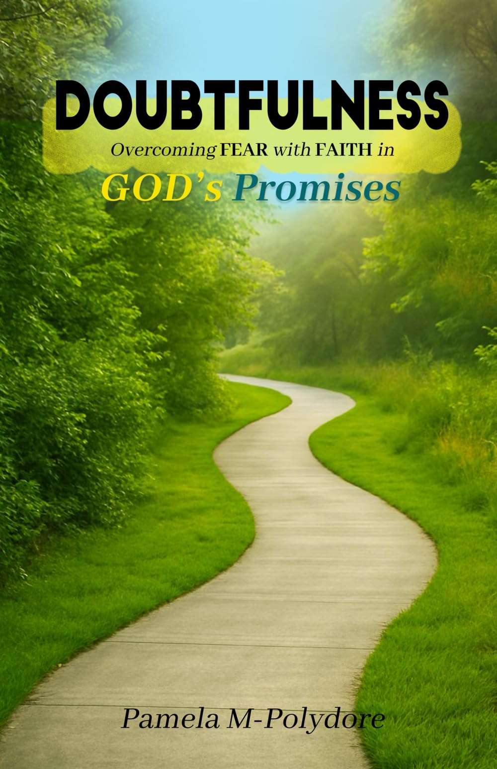 Doubtfulness: Overcoming Fear with Faith in God's Promise