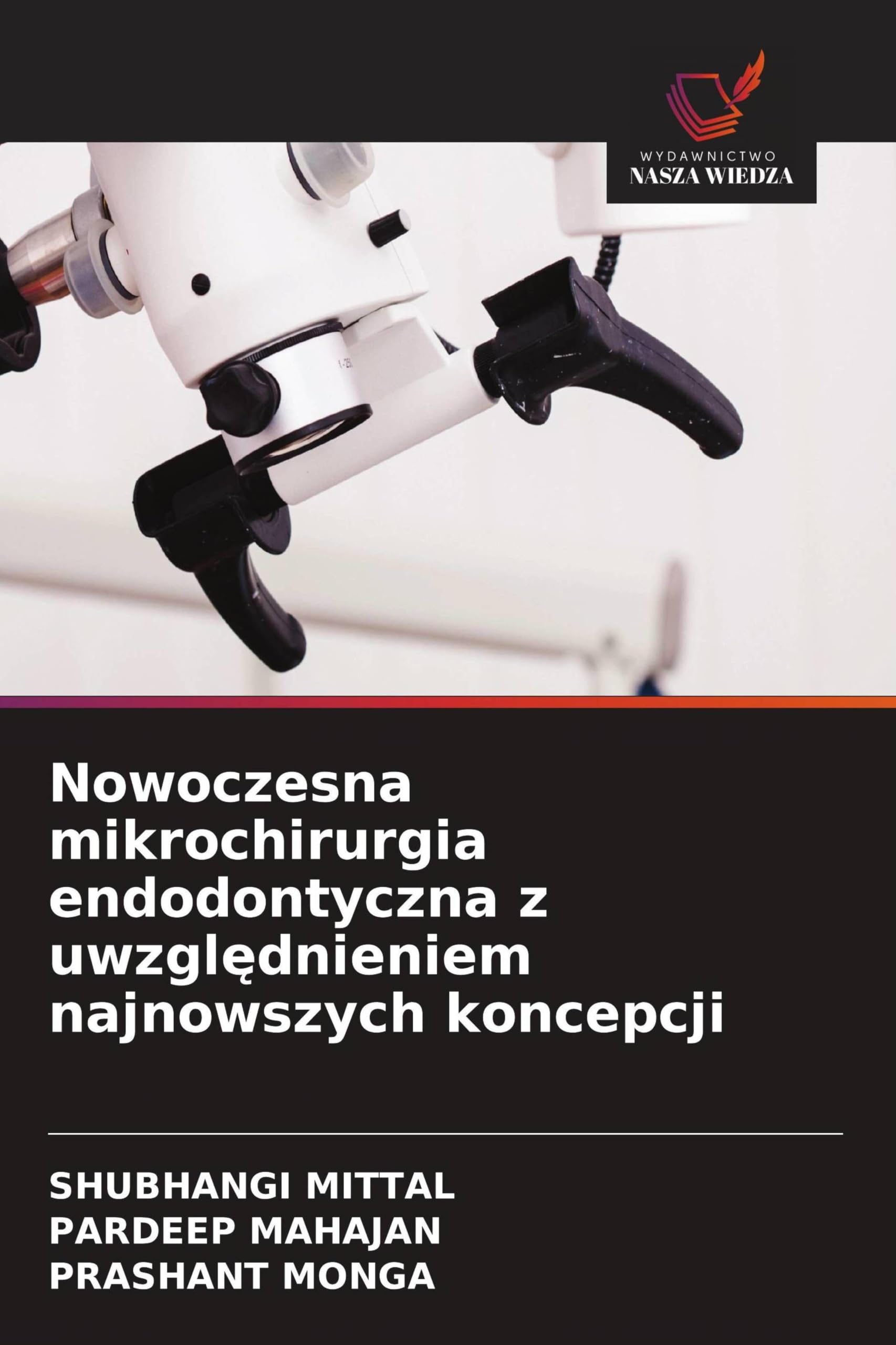 Nowoczesna mikrochirurgia endodontyczna z uwzgl¿dnieniem najnowszych koncepcji