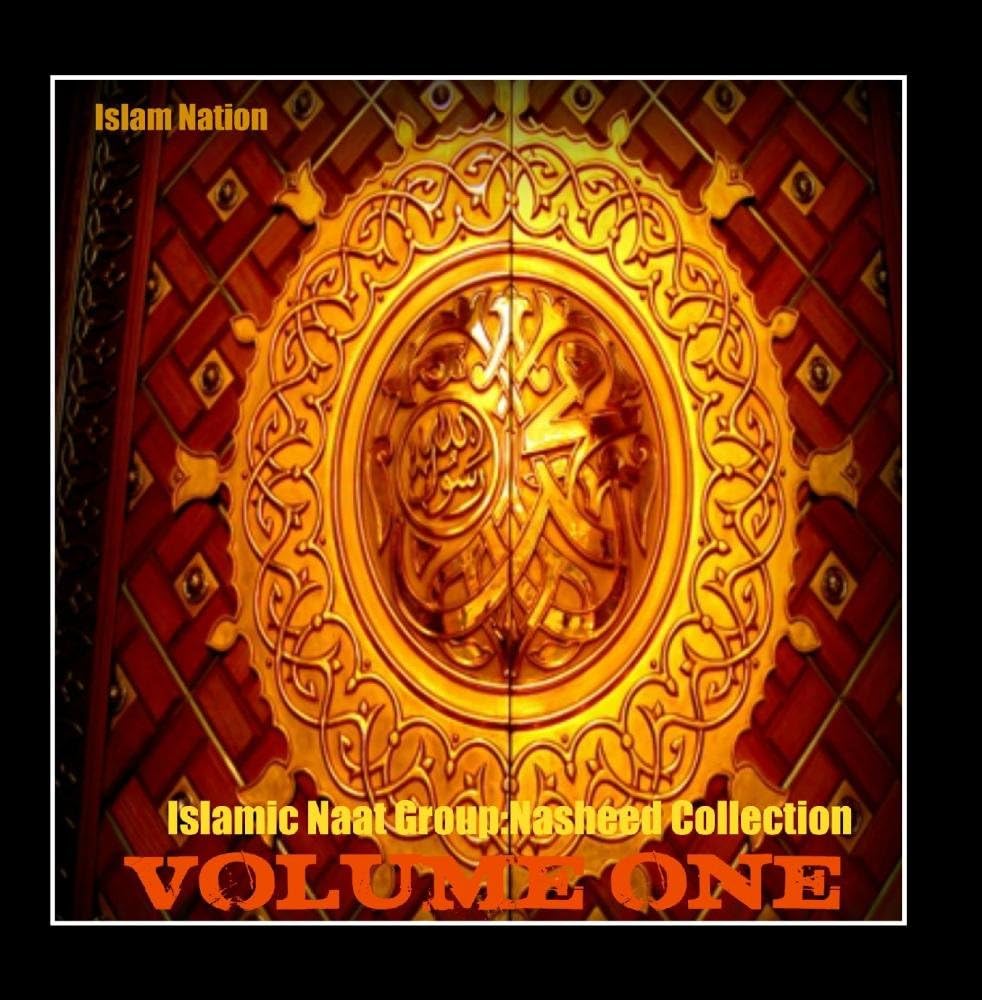 Islamic Naat Group: The Nasheed Collection, Vol. 1