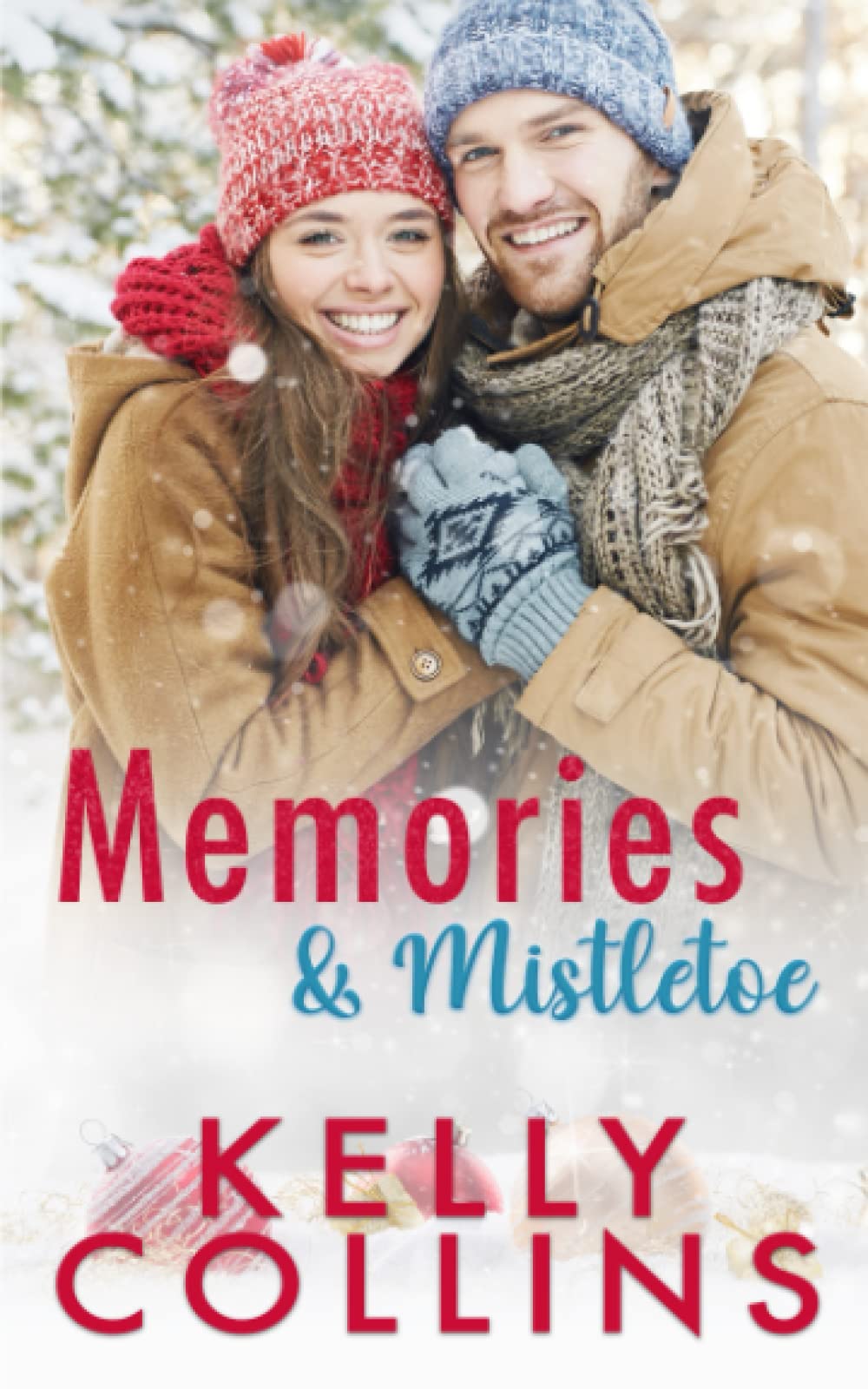 Memories and Mistletoe: A Small Town Christmas Novel