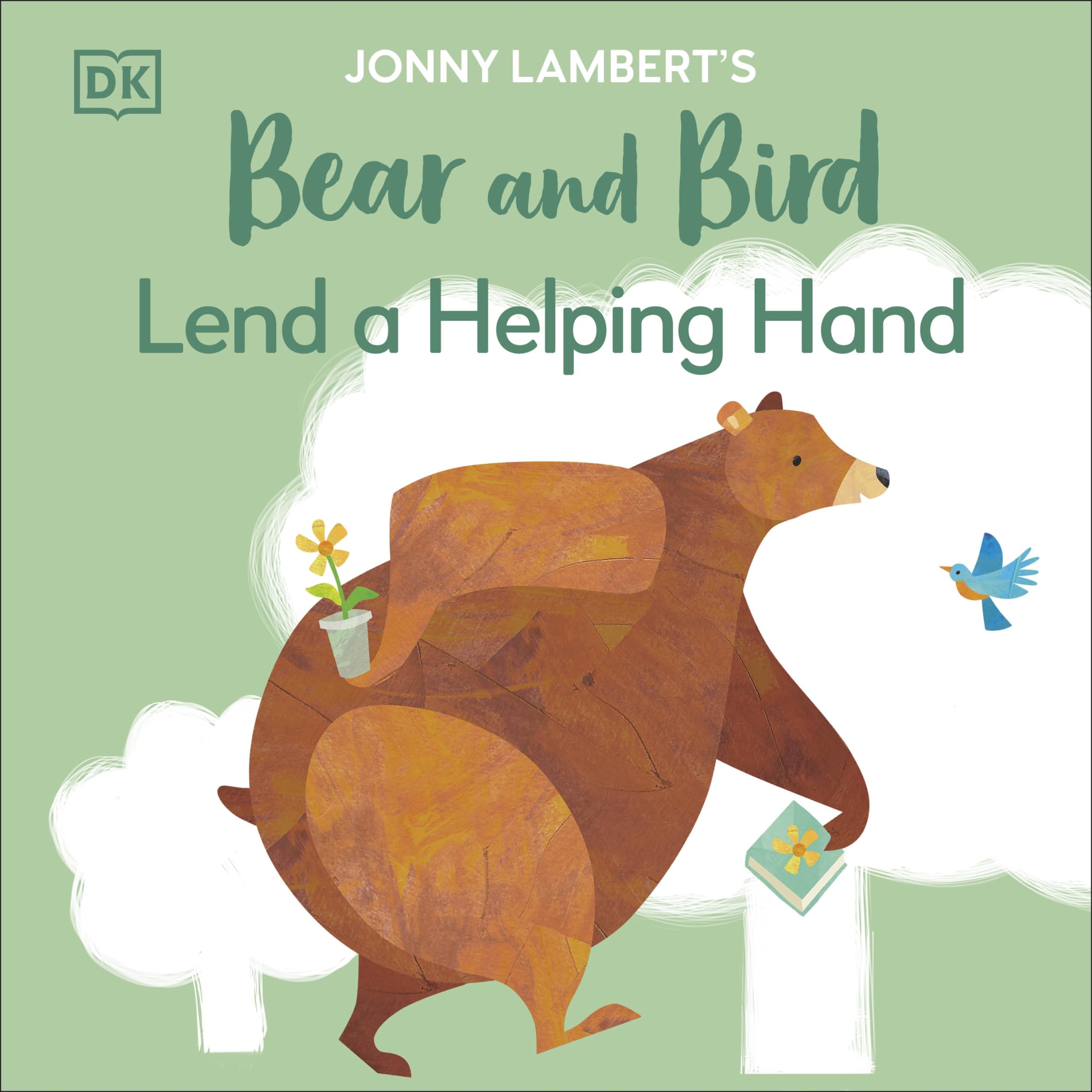 Jonny Lambert's Bear and Bird: Lend a Helping Hand by Jonny Lambert