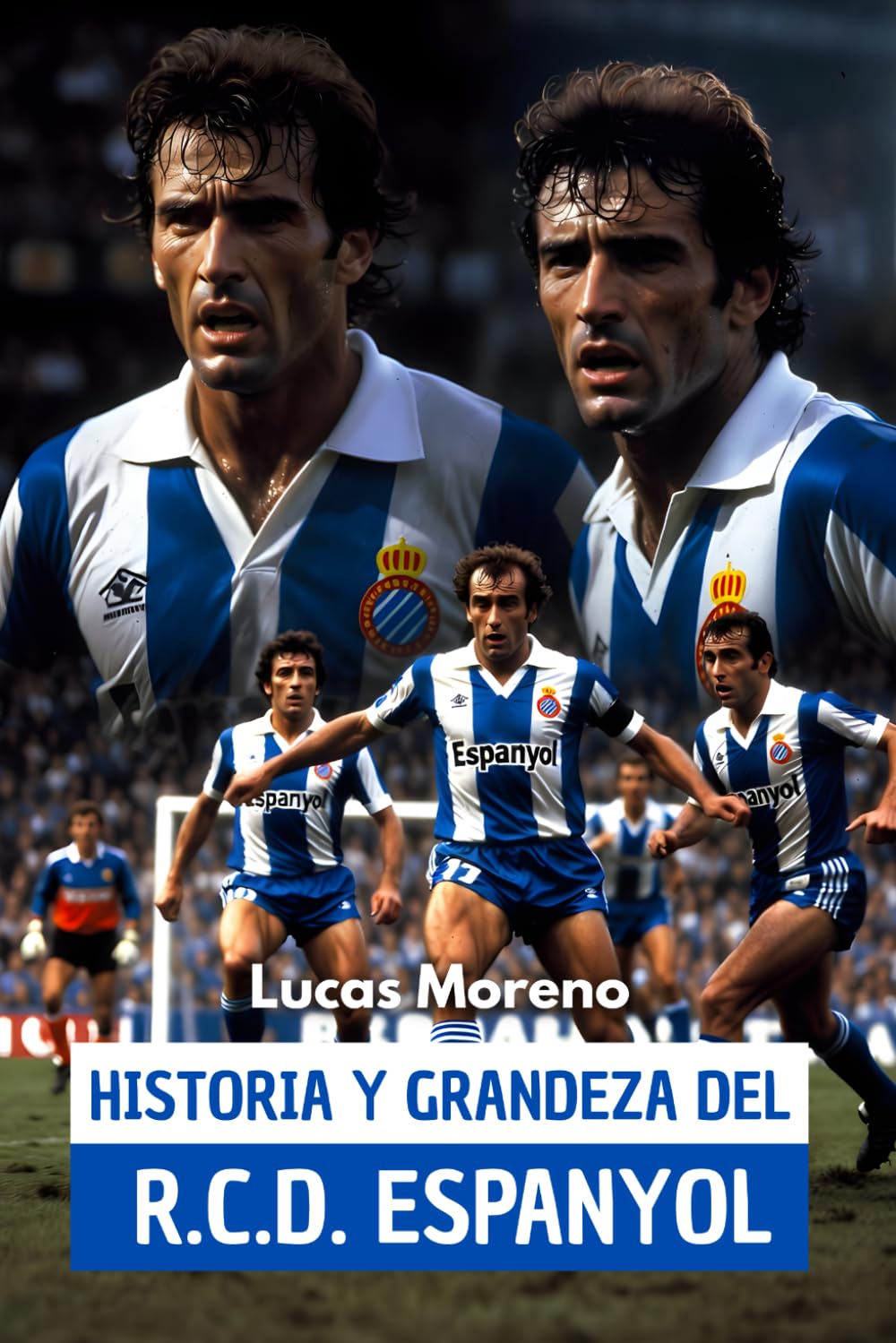 Historia y grandeza del R.C.D. Espanyol: Pasión por el fútbol en estado perico