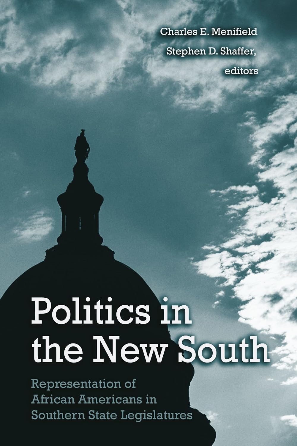 Politics in the New South: Representation of African Americans in Southern State Legislatures (African American Studies)