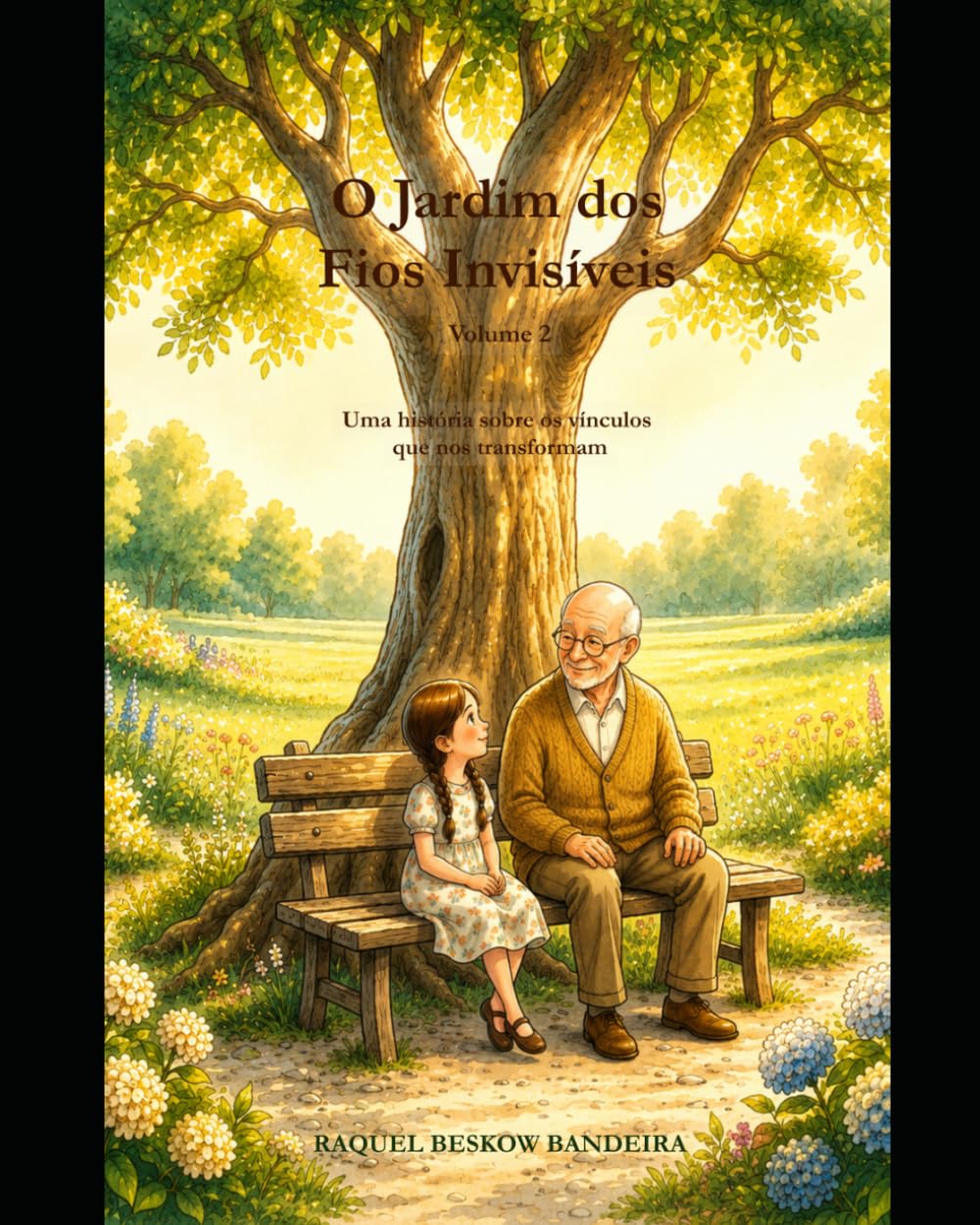 O Jardim dos Fios Invisíveis – Volume 2: Uma história sobre os vínculos que nos transformam