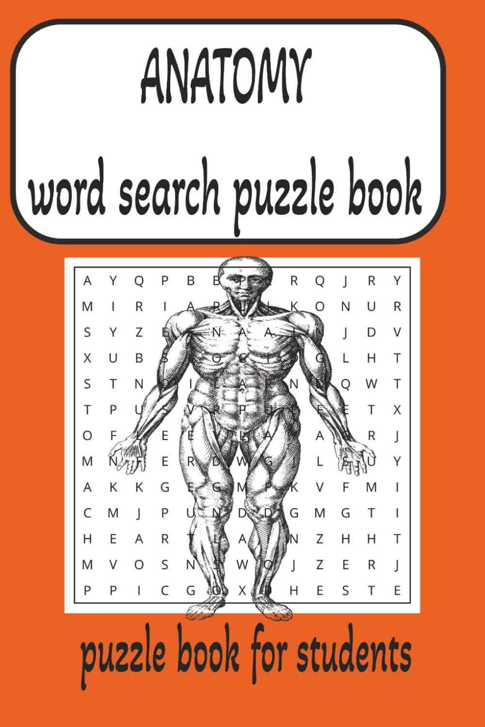 Anatomy word search puzzle book: 50+ Word Searches about anatomy | 6 x 9 Inches, 110 Pages | For students (medical word search book)