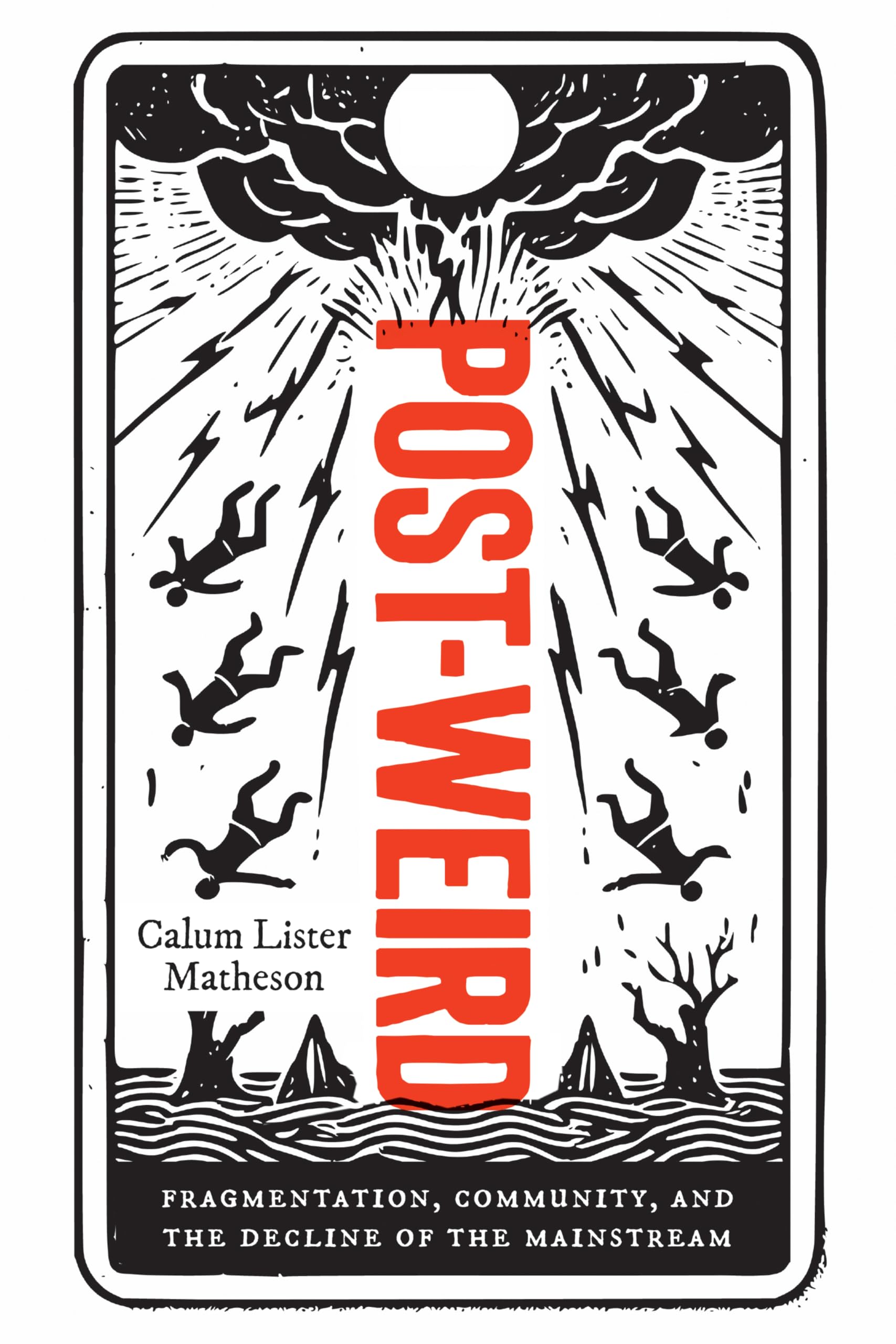 Post-Weird: Fragmentation, Community, and the Decline of the Mainstream (English Edition)