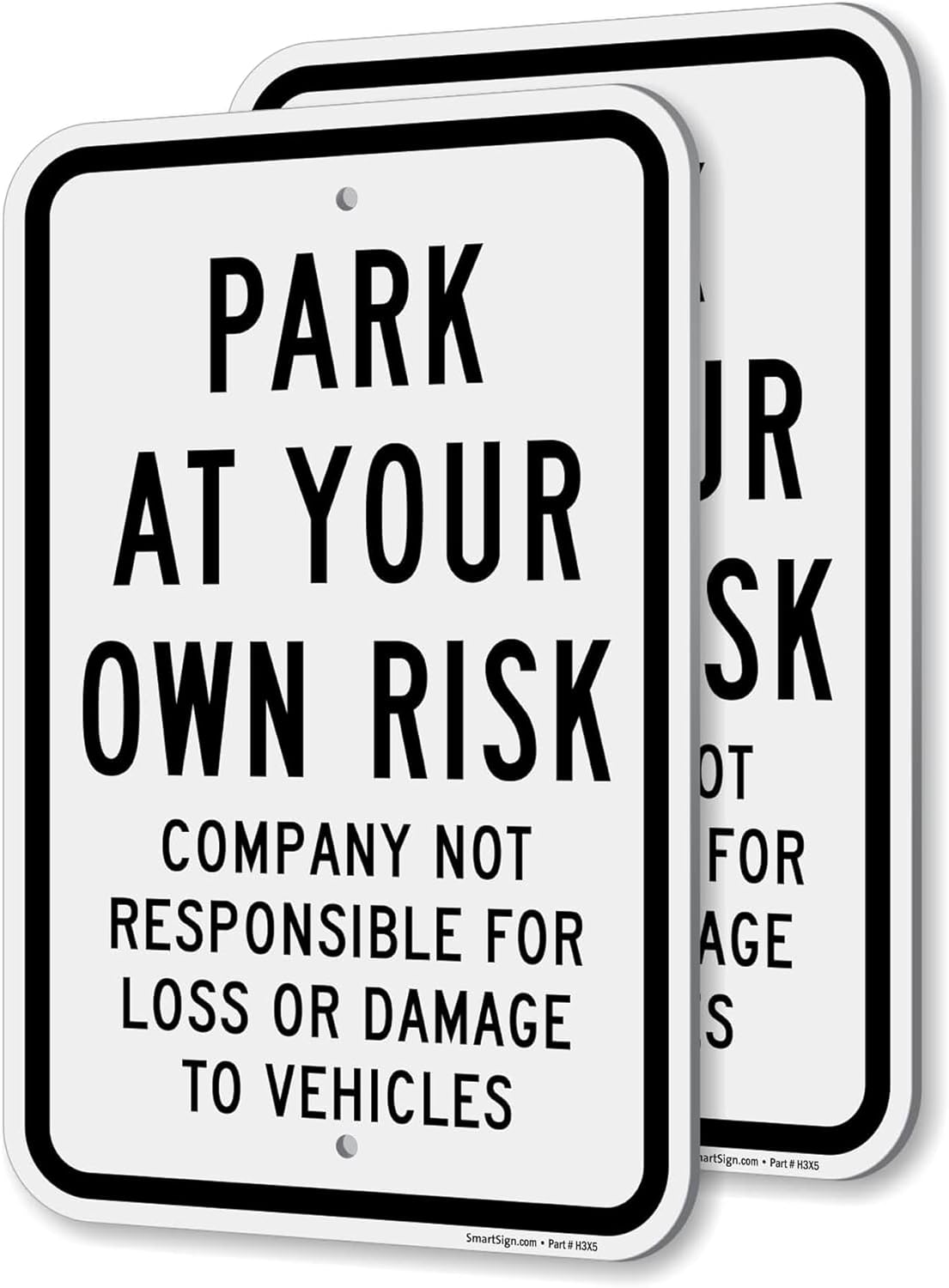 SmartSign Park At Your Own Risk Sign - 2 Pack, Company Not Responsible For Loss Sign, 18 x 12 inch, 2mm Aluminum Composite, Black and White, Made in USA