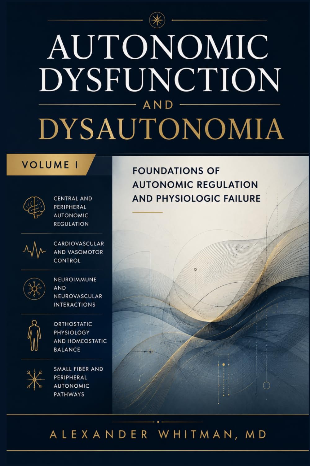 Autonomic Dysfunction and Dysautonomia: Volume I Foundations of Autonomic Regulation and Physiologic Failure