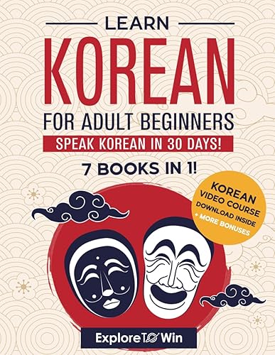 Learn Korean for Adult Beginners: 7 Books in 1: Speak Korean In 30 Days! - Paperback