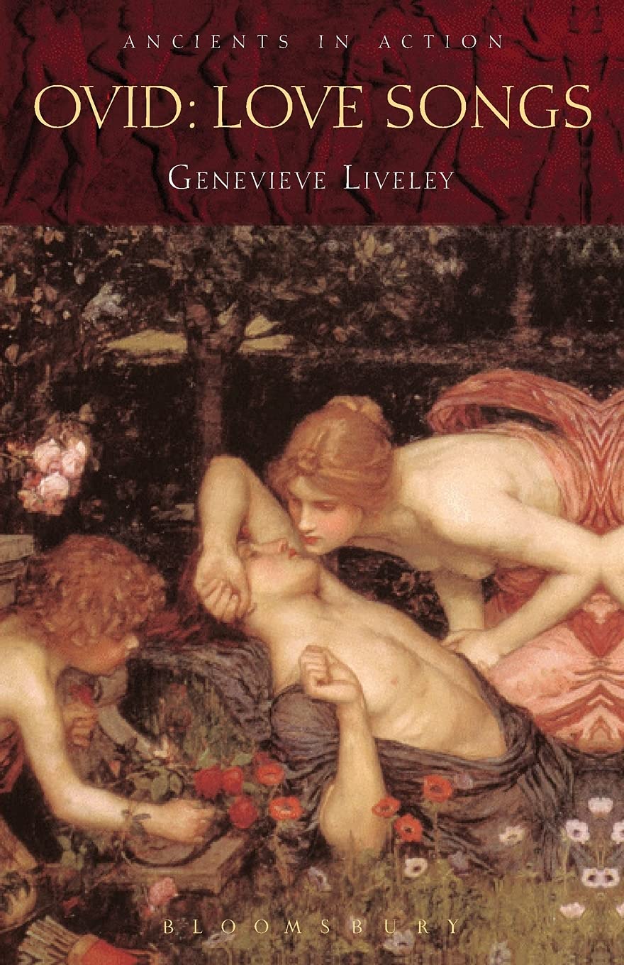 Ovid: Love Songs (Ancients in Action)