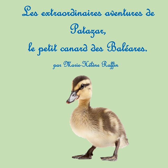 Portada de Les extraordinaires aventures de Patazar, le petit canard des Baléares.