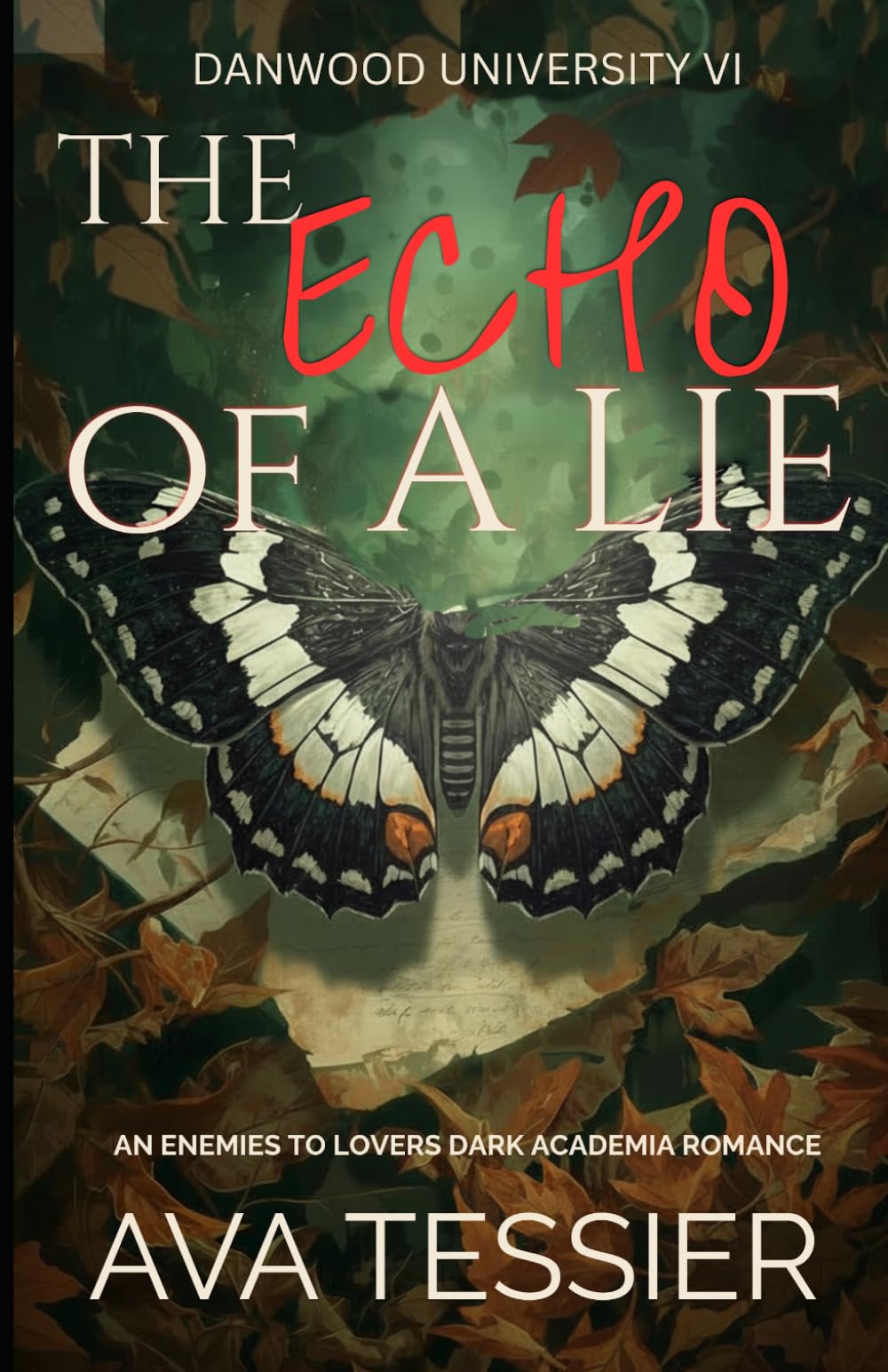 The Echo of a Lie: A steamy enemies-to-lovers dark academia forced proximity second chance dark alliance romance (Danwood University Series)