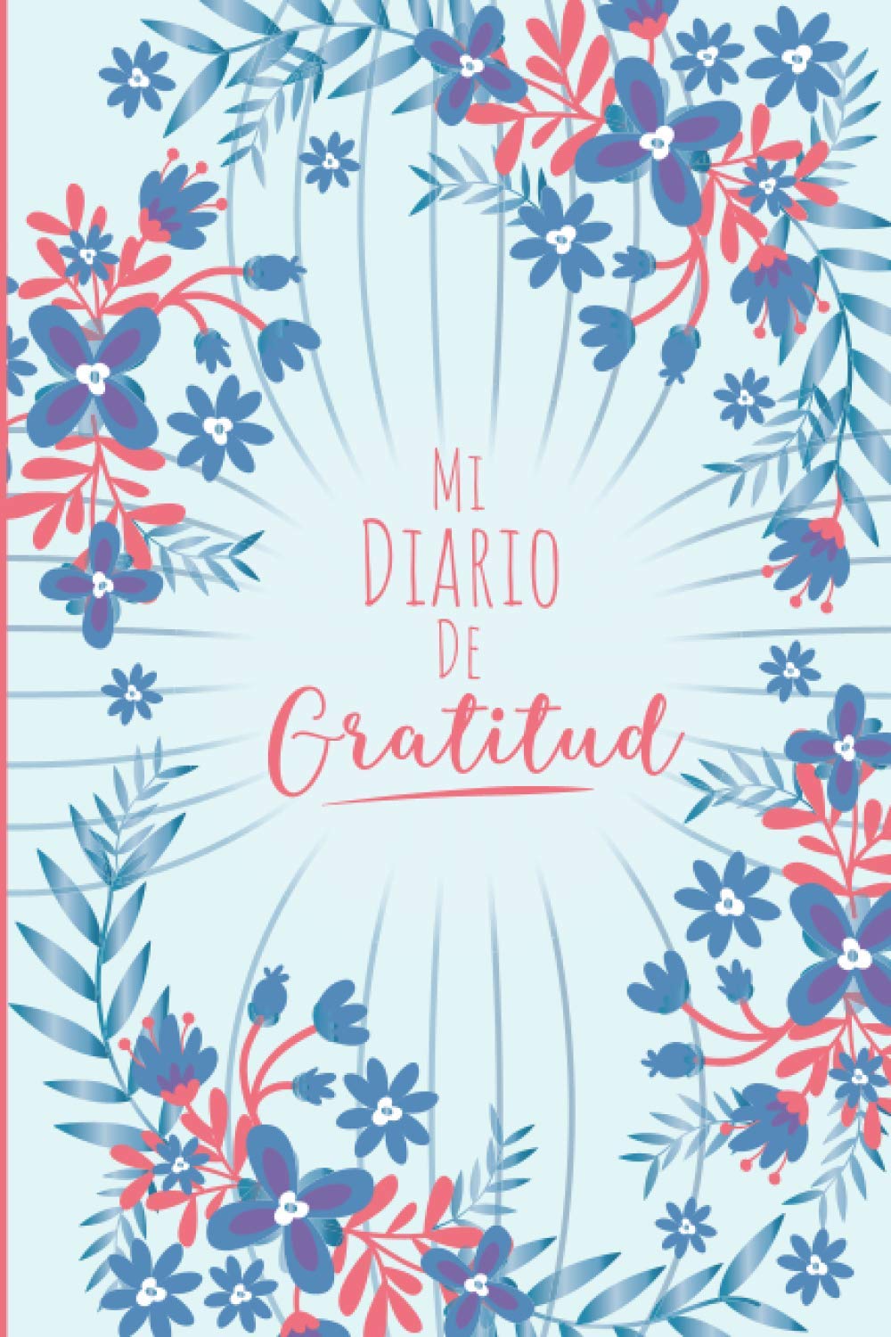 Mi Diario De Gratitud Libro De Gratitud Especialmente Para Mujeres ...