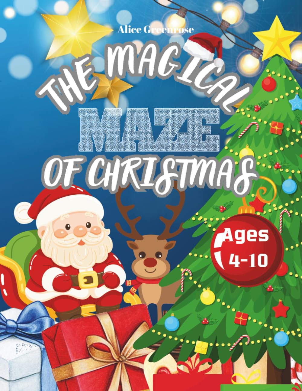 The Magical Maze of Christmas for Kids Ages 4 to 10: Fun Mazes, Riddles, Coloring Pages, and Holiday Facts for Kids Ages 4–10